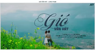 Gió Vẫn Hát - Long Phạm