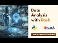 Parallel Data Processing with Python Dask Course