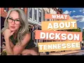 What About Dickson Tennessee
