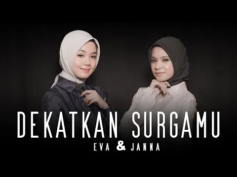 Download MP3 DEKATKAN SURGAMU -  [ Eva & Janna ]