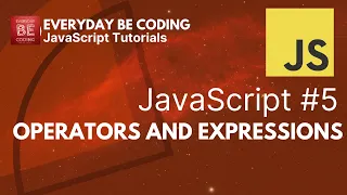 Operators and Expressions in JavaScript - Everyday-Be-Coding