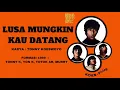 Download Lagu KOES PLUS - LUSA MUNGKIN KAU DATANG (1969)