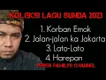 Download Lagu Koleksi Lagu Sunda 2023 @pepenfamilyschannel