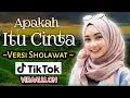 Download Lagu APAKAH ITU CINTA versi Sholawat | Sholawat Merdu 2023