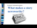 News Elements What Makes a Story Newsworthy