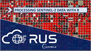 RUS Webinar Processing Sentinel-2 data with R - R01