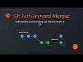 Git Fast-Forward Merges Explained for Beginners Control Your Git History