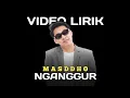 Download Lagu Nganggur - MASDDHO || Official Video Lirik || Spesial Lirik