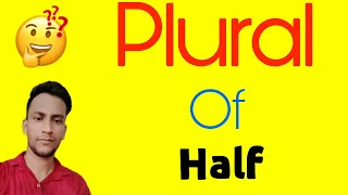 Plural of half half ka plural half plural word half plural form plural form of half