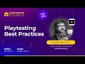 Playtesting Best Practices