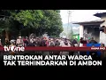 Gunakan Sajam dan Bom Rakitan, Dua Kelompok Pemuda di Ambon Bentrok | Kabar Pagi