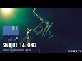 SMOOTH TALKING: Nocturnal Spirits IWRITE TV #SmoothTalking #JazzMusic #SmoothJazz #TraditionalJazz