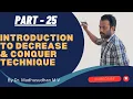 Part 25 - Introduction to Decrease Conquer Technique