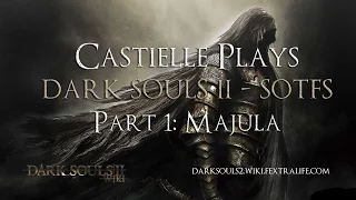 Cas Playing Dark Souls 2 Scholar of the First Sin on PS4 Part 1