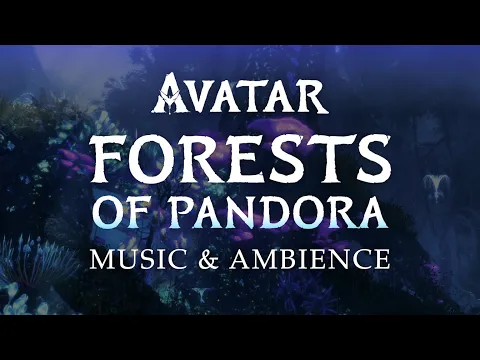 Download MP3 Avatar | Forests of Pandora Music & Ambience in 4K, with ASMR Weekly