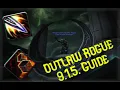 Outlaw Rogue Mage Tower 9 1 5 Guide The only guide you will need