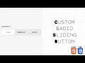 Customize radio button Sliding buttons HTML and CSS only