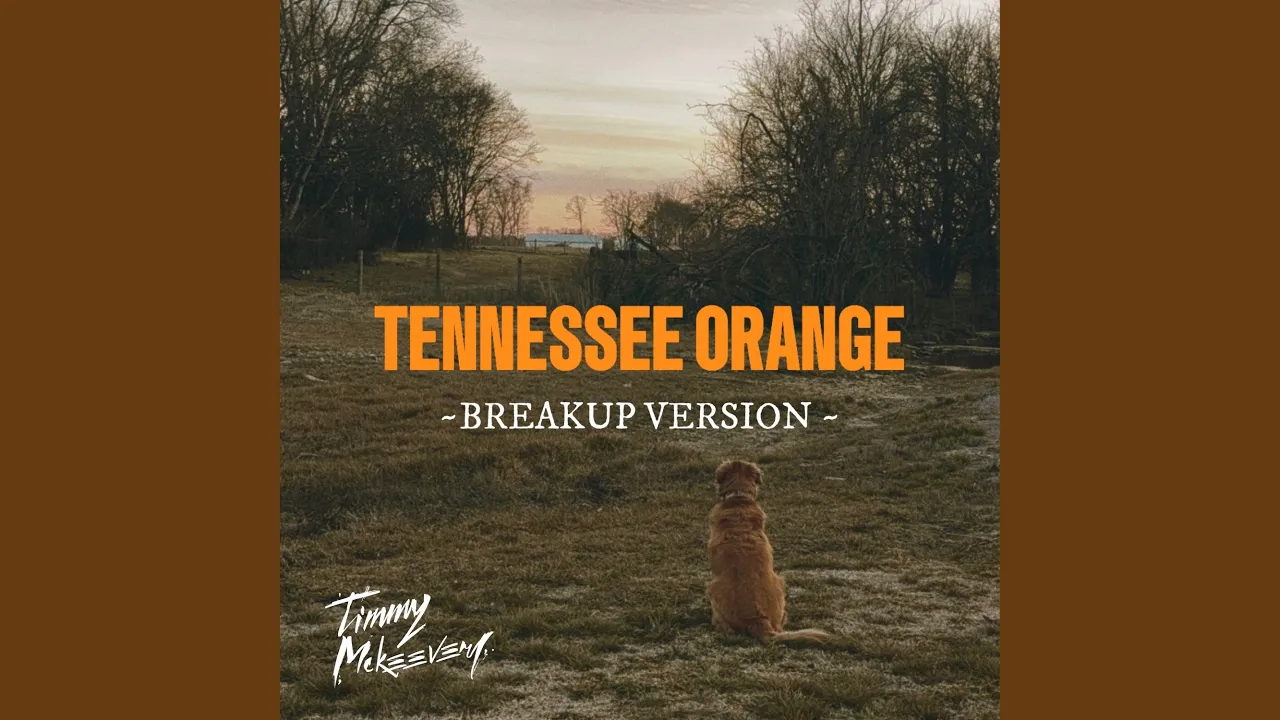 Tennessee Orange (Breakup Version)