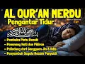Download Lagu Bacaan Al Quran Pengantar Tidur Surat Al Mulk, Yasin, Ar Rahman Penenangg Hati dan Pikiran