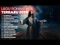 Download Lagu KUMPULAN LAGU ROHANI HITS 2025 | PLAYLIST TERBARU 2025