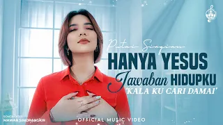 hanya yesus jawaban hidupku kala ku cari damai putri siagian official music video 