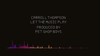 Carroll Thompson - Let The Music Play (Official Visualiser)