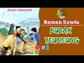 Download Lagu Roman Kisunda BUDAK TEUNEUNG Bagian Ka.1 Karya Samsoedi@KISUNDA