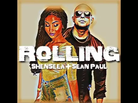 Download MP3 Shenseea ft Sean Paul - Rolling