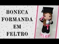 Download Lagu PASSO A PASSO BONECA FORMANDA EM FELTRO | PARTE 1