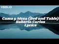 Cama y Mesa (Bed and Table) Roberto Carlos Lyrics