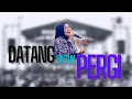 Download Lagu DATANG UNTUK PERGI - LIA DA |  Mardatila Group