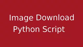 Image download - Python Script
