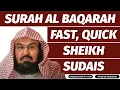 Surah Baqarah (Fast Recitation) Speedy and Quick Reading in 59 Minutes By Sheikh Sudais