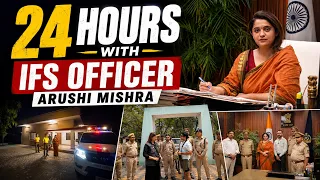 I Spent 24 Hours With an IFS Officer Arushi Mishra