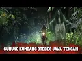 Download Lagu Live Misteri Jalur Angker Gunung Brebes Jawa Tengah MP3