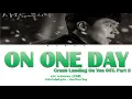 Lagu KIM JAEHWAN (김재환) - ON ONE DAY (Crash Landing On You OST. Part 5) [ColorCoded/Han/Rom/Eng]