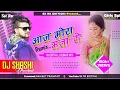 Download Lagu Khortha DJjRemix//Aaj Mora Mana Ge//Official-Tapori Dholki Mix//Dj Shashi