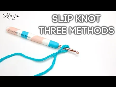 CROCHET BASICS: MAKE A SLIP KNOT, THREE METHODS | Bella Coco Crochet