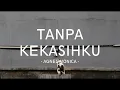 Download Lagu Agnes Monica - Tanpa Kekasihku - My Lirik