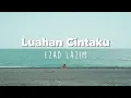Download Lagu Ezad Lazim - Luahan Cintaku (Official Lyrics Video)(HQ Audio Version)