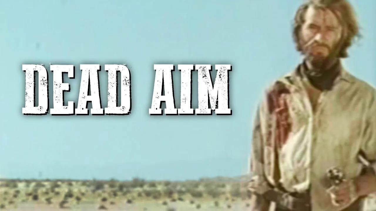 Dead Aim | Cool Rare Western Movie | Cowboy Film | Free Western on Youtube | English