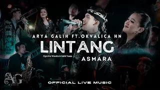 lintang asmara arya galih ft okvalica hn ag music official live music 