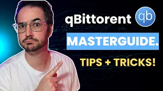 qBittorrent Master Guide 2026 - Tips Tricks Complete Setup Tutorial