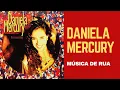 Música de Rua (1994) – Daniela Mercury| Axé Music Anos 90 🎶