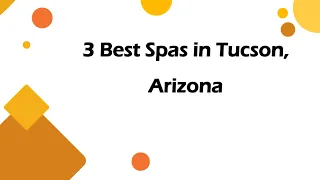 3 Best Spas in Tucson Arizona Wellness Centers