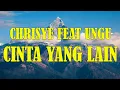 Download Lagu CINTA YANG LAIN FEAT UNGU - CHRISYE | LIRIK