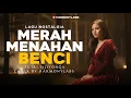 Lagu MERAH MENAHAN BENCI (COVER BY HARMONYLABS)