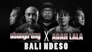 Download Bali Ndeso(2020) - Abangireng ft Abah Lala (Official Music Video) MP3