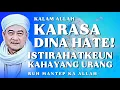 Download Lagu ISTIRAHATKEN KAHAYANG URANG! Nasihat Abuya Uci: Kalam Allah Karasa Dina Hate