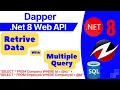 how to use multiple query using dapper in net core web api